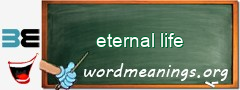 WordMeaning blackboard for eternal life